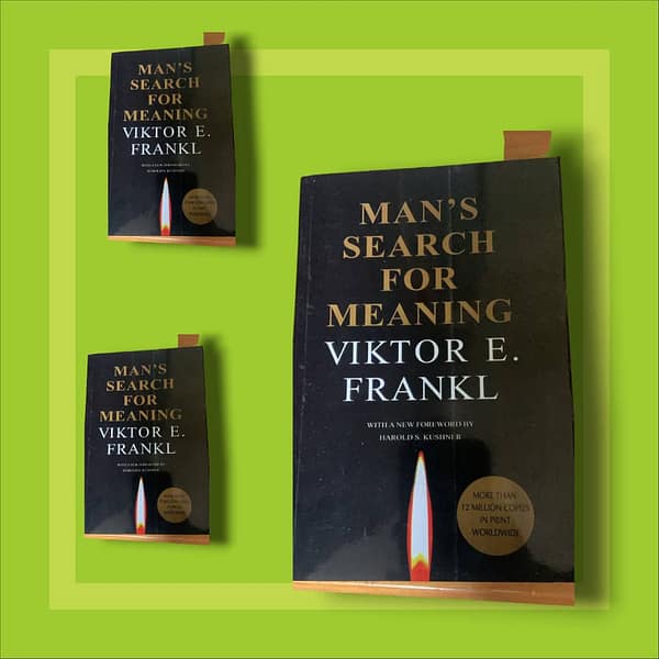 Man's Search for Meaning