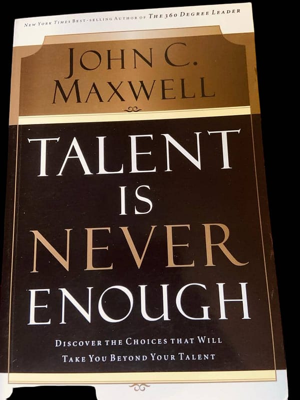 Talent is Never Enough